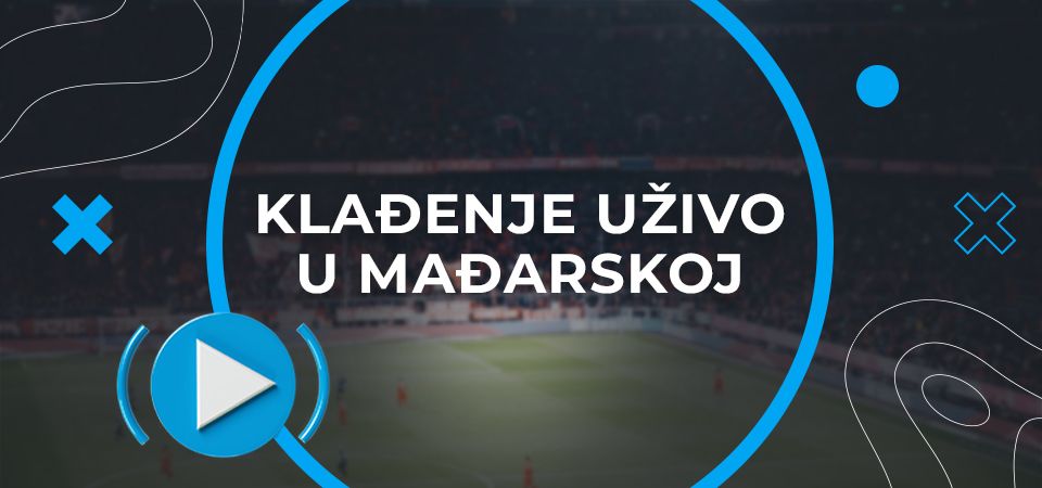 Sportske Kladionice Uzivo u Mađarskoj